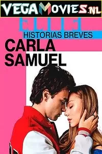 [18+] Elite Short Stories: Carla Samuel (2021) Season 1 English Complete Netflix WEB Series 720p [100MB] WEB-DL