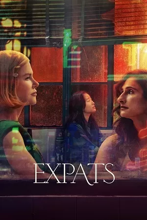 Expats – Amazon Original (2024) Season 1 [Episode 1-5 Added] Dual Audio {Hindi-English} 480p | 720p | 1080p WEB-DL