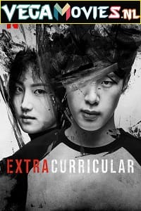 Extracurricular – Netflix Original (2020) Season 1 English With Subtitles 720p [350MB] WEB-DL