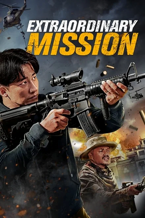 Extraordinary Mission (2017) Dual Audio {Hindi-English} 480p [350MB] | 720p [1.2GB] BluRay