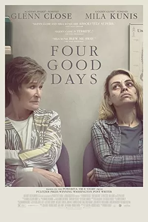 Four Good Days (2020) Dual Audio {Hindi-English} 480p [400MB] | 720p [1GB] | 1080p [2GB] BluRay