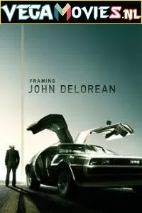 Framing John DeLorean (2019) Dual Audio [Hindi-English] 480p [350MB] | 720p [1GB] | 1080p [2.3GB]