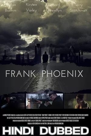 Frank Phoenix (2016) Dual Audio {Hindi-English} 480p [300MB] | 720p [800MB] | 1080p [1.5GB]