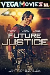 Future Justice (2014) Dual Audio {Hindi-English} 480p [300MB] | 720p [1GB]