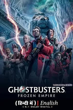 Ghostbusters: Frozen Empire (2024) Dual Audio {Hindi-English} AMZN WEB-DL 480p [390MB] | 720p [1.1GB] | 1080p [2.5GB] | 2160p [13GB]