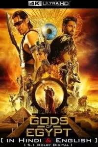 Gods of Egypt (2016) BluRay Dual Audio {Hindi + English} 480p [400MB] | 720p [1GB] | 1080p [3GB] | 2160p [6GB] 4K SDR