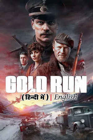 Gold Run – Gulltransporten (2022) WEB-DL MulTi Audio {Hindi-Norwegian-English} 480p [460MB] | 720p [1.2GB] | 1080p [2.6GB]