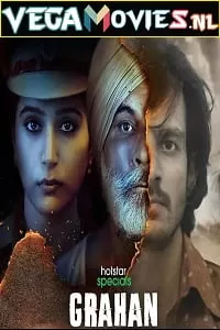 Grahan (2021) Season 1 Hindi Complete Hotstar Specials Series 480p | 720p HDRip