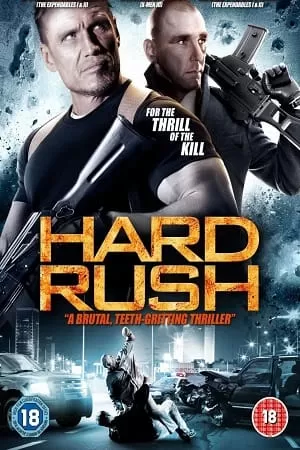 Hard Rush (2013) Dual Audio {Hindi-English} 480p [350MB] | 720p [900MB] | 1080p [1.5GB]