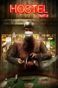 Hostel: Part III (2011) BluRay Dual Audio {Hindi-English} 480p [300MB] | 720p [800MB] | 1080p [2GB]