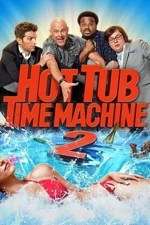 Hot Tub Time Machine 2 (2015) BluRay {English With Subtitles} Full Movie 480p [300MB] | 720p [800MB] | 1080p [2GB]