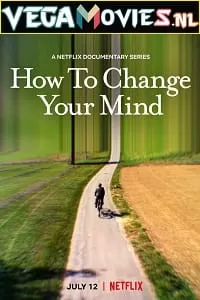 How to Change Your Mind (Season 1) Dual Audio [Hindi + English] Complete Netflix Series 480p | 720p WEB-DL