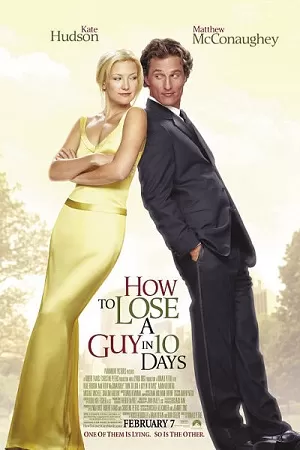 How to Lose a Guy in 10 Days (2003) Dual Audio {Hindi-English} 480p [400MB] | 720p [1.2GB] | 1080p [4.5GB]