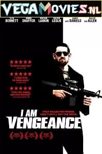 I Am Vengeance (2018) Dual Audio [Hindi-English] WeB-DL 480p [350MB] | 720p [950MB]