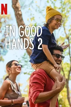 In Good Hands 2 (2024) WEB-DL Multi-Audio {Hindi-English-Turkish} 480p [360MB] | 720p [1GB] | 1080p [2.3GB]