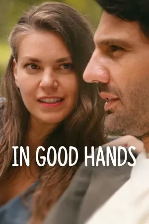 In Good Hands (2022) BluRay Multi-Audio {Hindi-English-Turkish} 480p [400MB] | 720p [1GB] | 1080p [2.5GB]