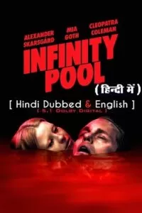 Infinity Pool (2023) BluRay Dual Audio {Hindi-English} 480p [500MB] | 720p [1.2GB] | 1080p [3.2GB]