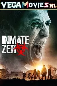 Inmate Zero (2020) Dual Audio {Hindi-English} 480p [350MB] | 720p [1GB] | 1080p [2GB]