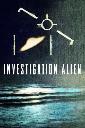 Investigation Alien (2024) Season 1 Complete Dual Audio {Hindi-English} NetFlix Series 480p 720p 1080p WEB-DL