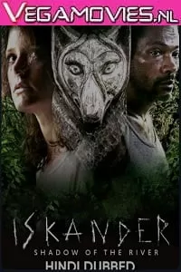 Iskander: Shadow of the River (2018) Season 1 Hindi Dubbed Complete Series 480p | 720p HDRip