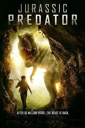 Jurassic Predator (2018) Dual Audio {Hindi-English} 480p [450MB] | 720p [950MB