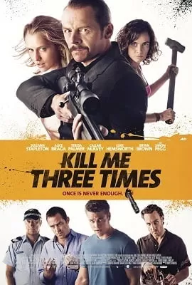 Kill Me Three Times (2014) Dual Audio ORG. {Hindi-English} 480p [300MB] | 720p [700MB] | 1080p [1.3GB]