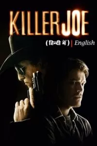 [18+] Killer Joe (2011) BluRay Dual Audio {Hindi-English} 480p [440MB] | 720p [950MB] | 1080p [2GB]