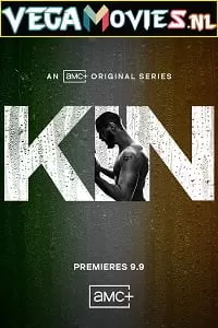 Kin (2021) Season 1 AMC+ Original English WEB Series 480p [150MB] | 720p [350MB] WEB-DL HD