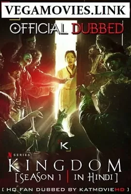 Kingdom Season 1 Hindi Dubbed Complete Netflix WEB Series 480p | 720p WEB-DL