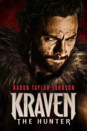 Kraven the Hunter (2024) WEB-DL Dual Audio {Hindi-English} 480p [540MB] | 720p [1.2GB] | 1080p [2.6GB] | 2160p 4K SDR