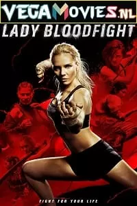 Lady Bloodfight (2016) Dual Audio {Hindi-English} 480p [350MB] | 720p [950MB] | 1080p [2GB]