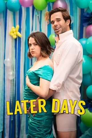 Later Days (2021) WEB-DL Dual Audio {Hindi-English} 480p [320MB] | 720p [900MB] | 1080p [2GB] Full-Movie