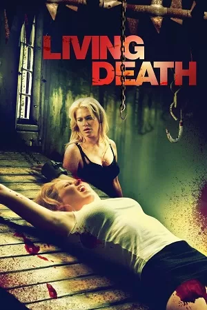 Living Death (2006) Dual Audio [Hindi + English] WeB-DL 480p [350MB] | 720p [850MB] | 1080p [2GB]