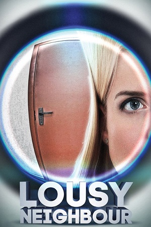 Lousy Neighbour (2015) BluRay Dual Audio {Hindi-English} 480p [320MB] | 720p [1.1GB] | 1080p [2.2GB]