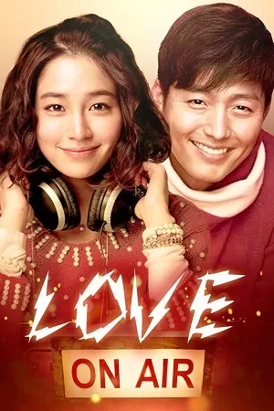 Love On-Air (2012) WEB-DL Dual Audio {Hindi-Korean} 480p [400MB] | 720p [1.1GB] | 1080p [2.4GB]