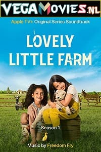 Lovely Little Farm (Season 1) Dual Audio [Hindi-English] Complete Apple TV+ Web Series 480p | 720p WEB-DL