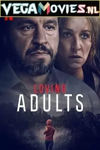 Loving Adults (2022) {English With Subtitles} 480p [350MB] | 720p [1GB] | 1080p [2.8GB]