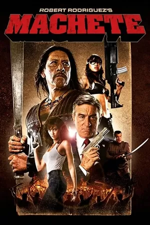 Machete (2010) BluRay Dual Audio {Hindi-English} 480p [380MB] | 720p [970MB] | 1080p [1.8GB] Full-Movie