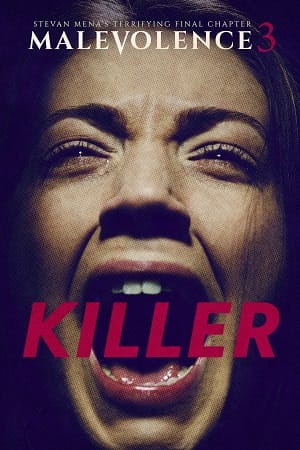 Malevolence 3: Killer (2018) Dual Audio {Hindi-English} 480p [300MB] | 720p [900MB] | 1080p [1.5GB]