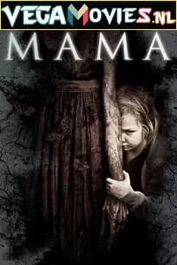 Mama (2013) Dual Audio {Hindi-English} 480p [300MB] | 720p [800MB] | 1080p [2GB]