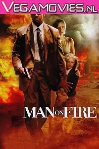 Man on Fire (2004) English 480p [500MB] | 720p [1.2GB]