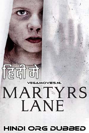 Martyrs Lane (2021) Dual Audio [Hindi + English] WeB-DL 480p [300MB] | 720p [850MB] | 1080p [2GB]