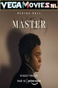 Master (2022) Amazon Original {English With Subtitles} 480p [350MB] | 720p [850MB] | 1080p [1.5GB]