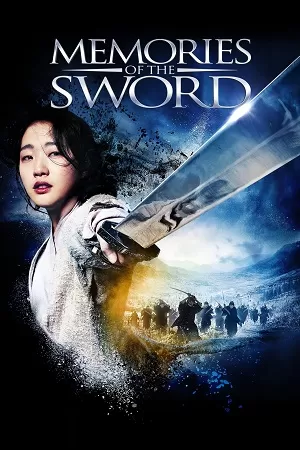 Memories of the Sword (2015) Dual Audio [Hindi ORG. + Korean] WeB-DL 480p [450MB] | 720p [1.2GB] | 1080p [2.6GB]