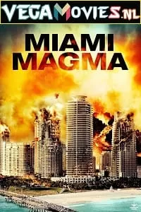 Miami Magma (2011) Dual Audio {Hindi-English} 480p [300MB] | 720p [1.2GB]