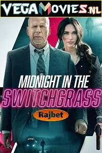 Midnight in the Switchgrass (2021) Dual Audio {Hindi-English} 480p [300MB] | 720p [900MB] | 1080p [1.5GB]