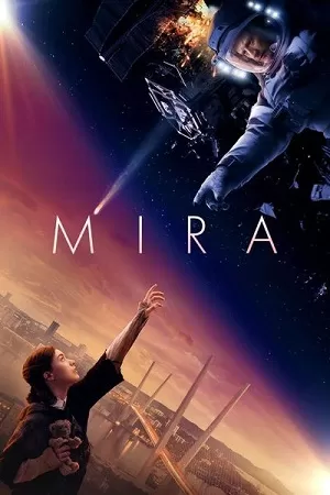 Mira (2022) Dual Audio [Hindi + English] WeB-DL 480p [420MB] | 720p [1.1GB] | 1080p [2.7GB]