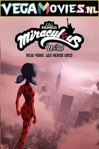 Miraculous World: New York – United HeroeZ (2020) Dual Audio [Hindi-English] 480p [250MB] | 720p [650MB] | 1080p [1GB]