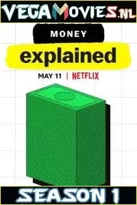 Money, Explained (2021) Season 1 English All Episodes Netflix WEB Series 720p [200MB] WEB-HD