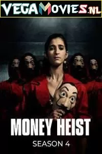 Money Heist (Season 4) Dual Audio [Hindi-English] Complete Netflix Web Series 480p [150MB] | 720p [300MB]